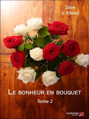 cover image of Le bonheur en bouquet, Tome 2